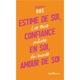 Livre intitulé 'Estime de soi, confiance en soi, amour de soi'