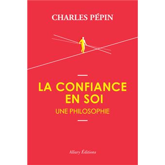 Livre intitulé 'La confiance en soi - une philosophie'