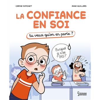 Livre intitulé 'La confiance en soi - Tu veux qu'on en parle ?'